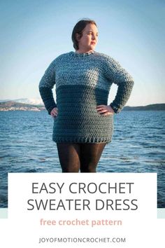 a woman wearing a crochet sweater with the text, easy crochet sweater dress