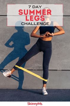 a woman standing in front of a wall with the text 7 day summer legs challenge