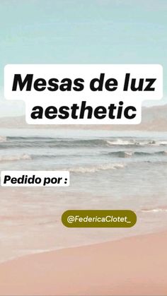 a man standing on top of a sandy beach next to the ocean with text reading meas de luz aesthetic pedido por