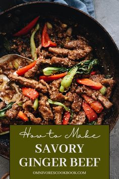 how to make savory ginger beef in a skillet with text overlay