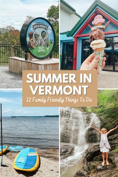 there is a collage of pictures with the words summer in vermont and images of people eating ice cream