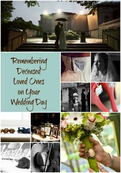 a collage of wedding photos with the words, remembrance loved ones on your wedding day