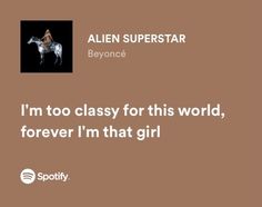 Beyonce Alien Superstar Lyrics, Alien Superstar Lyrics, Beyoncé Captions, Beyonce Lyrics For Instagram Captions, Beyonce Lyrics Wallpaper, Beyoncé Collage, Beyonce Alien Superstar, Beyoncé Quotes