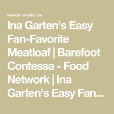 the text reads ina gartern's easy fan - favorite meatloaf barefoot contest