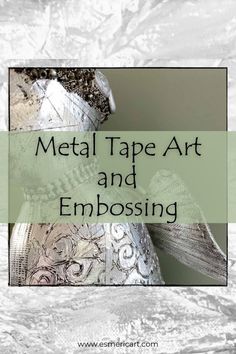 metal tape art and embossing with text overlaying the image in green