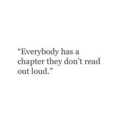 a quote that reads, everybody has a charter they don't read out loud