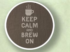 a cross stitch pattern with the words, keep calm and brew on in white letters