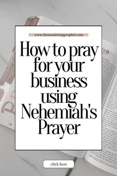 an open book with the title how to pray for your business using nehemah's prayer