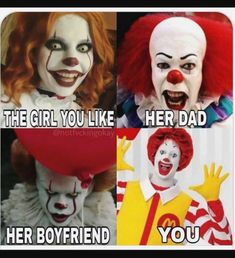 four different clowns with caption that says, the girl you like her dad