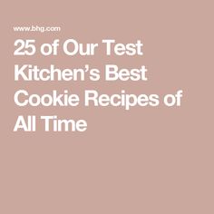 25 of our test kitchen's best cookie recipes of all time