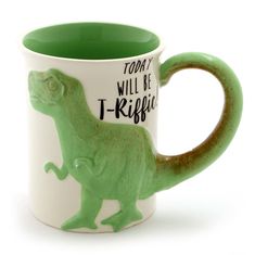 a green and white coffee mug with a dinosaur design on the side, says today will be t - triffified