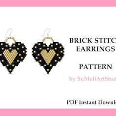 two black and gold heart shaped earrings with text that reads, brick stitch earrings pattern