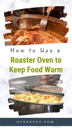 how to use a roaster oven to keep food warm