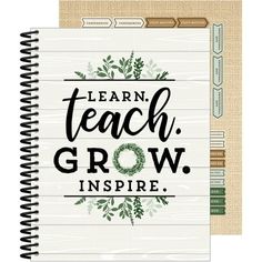 a notebook with the words learn, teach and grow inside