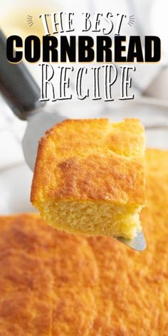 the best cornbread recipe is made with only three ingredients and it's so good to eat