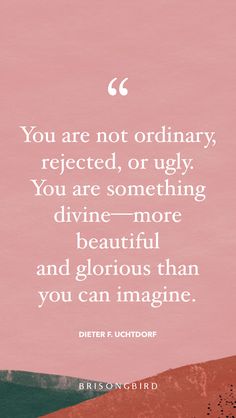 a pink background with the quote you are not ordinary, reflected or ugly you are something divine - more beautiful and glorious than you can imagine