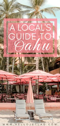 two lounge chairs under an umbrella with the words alocal's guide to kaua