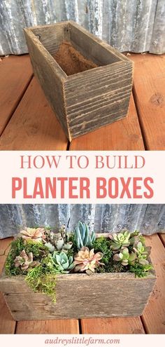 a wooden planter box with succulents in it and the words how to build