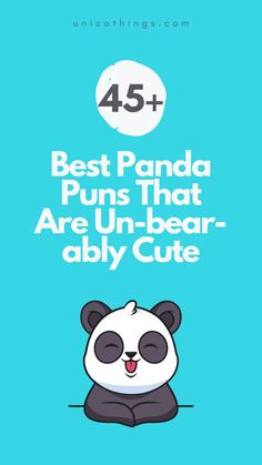 a panda bear with the text, best panda punda puns that are un - bear