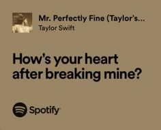 an advertisement for taylor swift's new album, how's your heart after breaking mine?