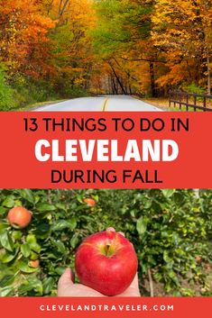 a person holding an apple with the words 13 things to do in cleveland during fall