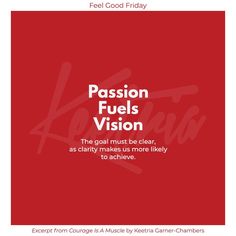 a red poster with the words passion fuels vision