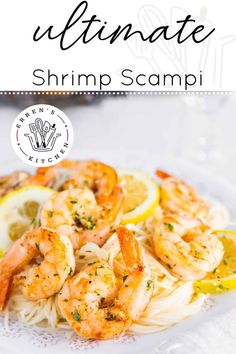 the ultimate shrimp scampi recipe on a plate with lemon wedges