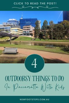 a park with benches and the words 4 outdoor things to do in sacramento with kids