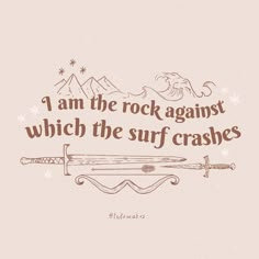 i am the rock against which the surf crashes quote on a pink background with mountains