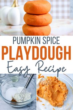 pumpkin spice playdough recipe collage with text overlay that reads, pumpkin spice playdough easy recipe