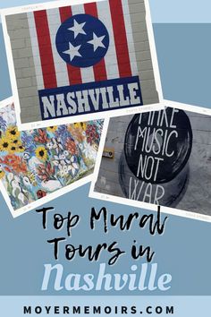 nashville's top mural tours in nashville, tennessee with the words nashville written on it