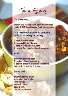 a recipe for taco soup in a bowl with tortilla chips on the side