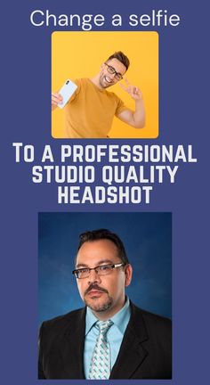 a man wearing glasses and a tie with the words change a selfie to a professional studio quality headshot