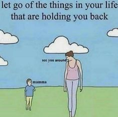 a woman standing next to a little boy on top of a field with the words let go of the things in your life that are holding you back