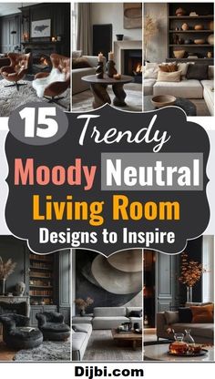 a collage of different living room designs with the title 15 trendy mood neutral living room designs to inspire