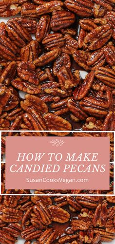 how to make candied pecans from susan cooks vegan