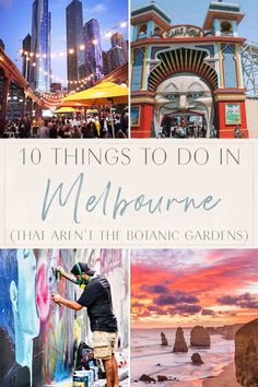 the top things to do in melbourne that aren't the bolanc gardens