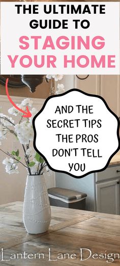 the ultimate guide to staging your home and the secret tips that don't tell you