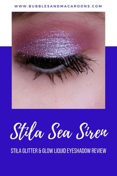 Sea Siren by Stila makeup look! www.bubblesandmacaroons.com Stila Glitter And Glow, Liquid Eye Shadow, Sea Siren, Stila Makeup, Girl Time, Best Makeup Tips, Liquid Eyeshadow, Makeup Reviews