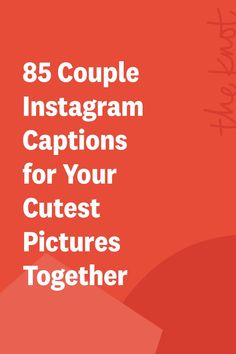 a red background with the words 8 couple instagram captions for your cute pictures together