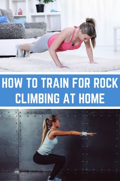 a woman is doing exercises on the floor in front of a couch with text overlay that reads how to train for rock climbing at home