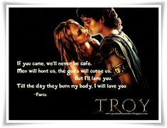 a movie poster with the quote troy and his love for each other's life