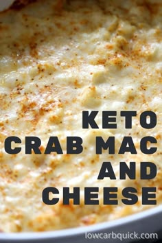 keto crab macaroni and cheese in a white casserole dish with the words keto crab macaroni and cheese