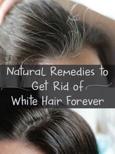 How to reverse ageing & convert white hair to their natural color permanently with home made remedies in less than 6 weeks using honey, flaxseed oil, garlic Get Rid Of White Hair, Natural Gray Hair, Hair Done, Beauty Remedies, Natural Hair Color