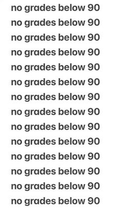 an image of a sign that says no grade below 90 and the words below it are in