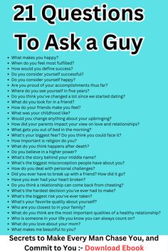 21 Questions To Ask a Guy
Download Now - 72 Secrets to Make Every Man Chase You And Commit To You.