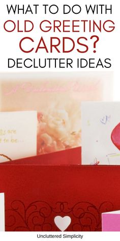 an envelope with the words, what to do with old greeting cards? declutter ideas