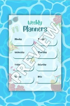 a blue and white sign that says, weekly planner with flowers on the water background