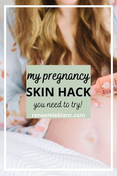 a pregnant woman with her belly exposed and the words, my pregnancy skin hack you need to try