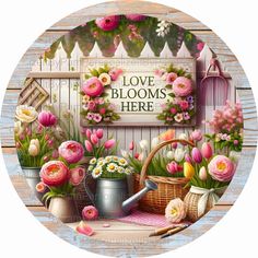 a painting of flowers and gardening equipment on a wooden table with a sign that says love blooms here